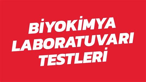 Biyokimya Laboratuvar Testleri Biyokimya Youtube