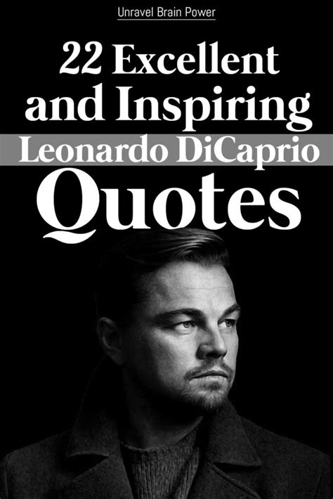 Top 20 Excellent and Inspiring Leonardo DiCaprio Quotes