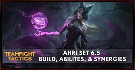 Ahri Tft Set 65 Build Abilities And Synergies Zilliongamer