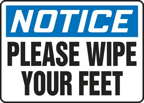 Please Wipe Your Feet OSHA Notice Safety Sign MHSK828