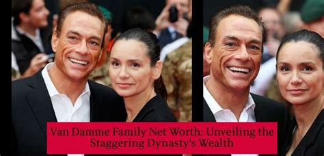 Van Damme Family Net Worth: Unveiling the Staggering Dynasty's Wealth ...