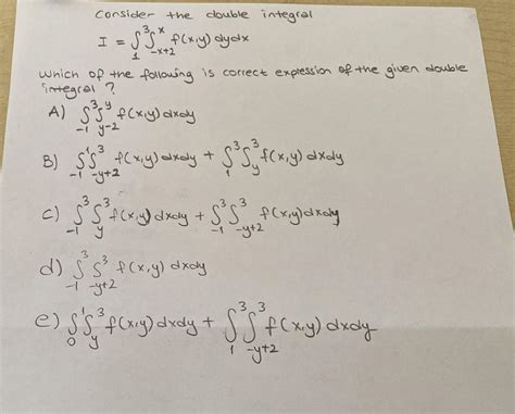 Solved Consider The Double Integral I∫13∫−x2xfxydydx