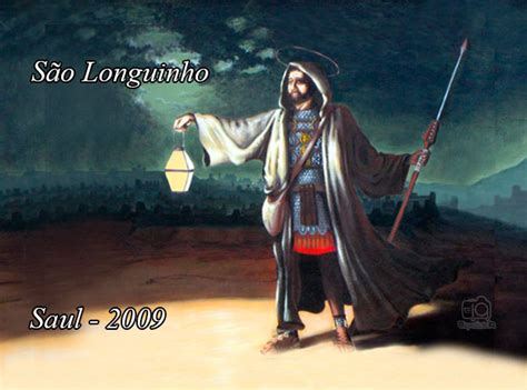 O Que É São Longuinho - São Longuinho – Santo Nosso de Cada Dia