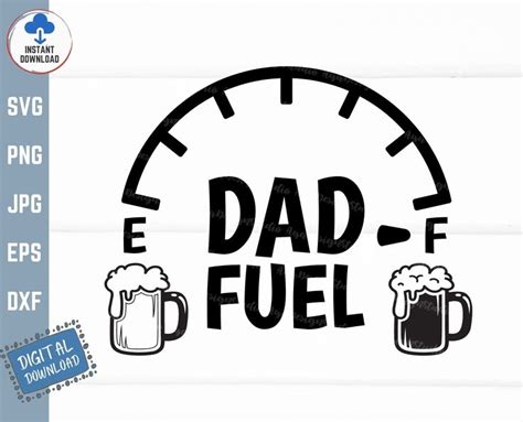 Dad Fuel Svg Dad Fuel With Beer Mug And Fuel Gauge Scale Svg Daddy