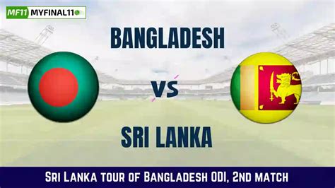 BAN Vs SL Dream11 Prediction Bangladesh Vs Sri Lanka Dream11 Team