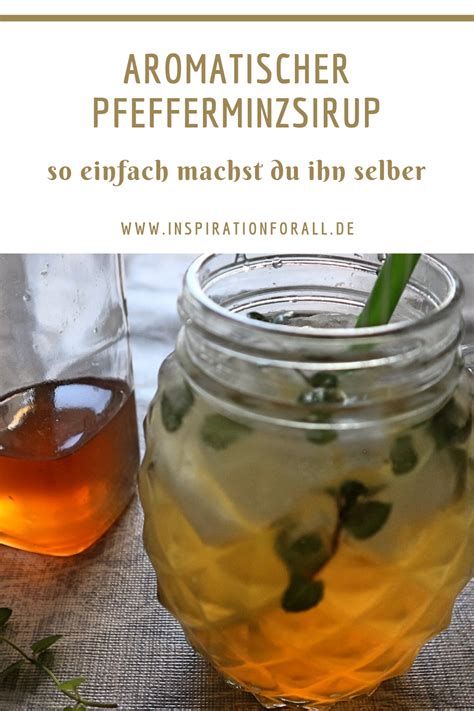 Ich Zeige Dir Ein Einfaches Rezept Nach Dem Du Pfefferminzsirup Selber