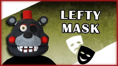 How To Make Lefty Mask Fnaf Fnaf Mask Lefty