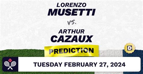 Lorenzo Musetti Vs Arthur Cazaux Prediction Odds Picks For Atp Dubai