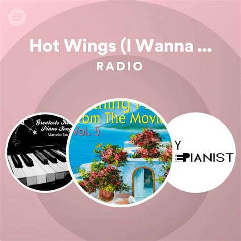 Hot Wings I Wanna Party Radio Spotify Playlist