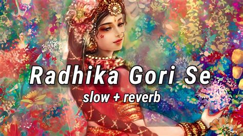 Radhika Gori Se Slow Reverb Audio Song Krishna Bhajans Krishna