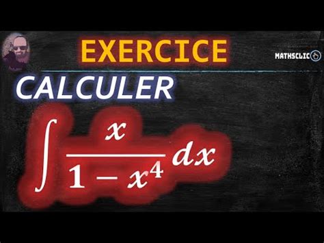 MATHSCLIC EXERCICE POST BAC CALCUL DES PRIMITIVES DE 𝔁 𝟏𝔁 𝟒