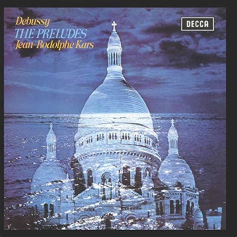 Debussy Préludes Books 1 2 by Jean Rodolphe Kars on Amazon Music