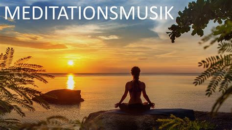 Entspannungsmusik Meditation Meditationsmusik für Tiefenentspannung