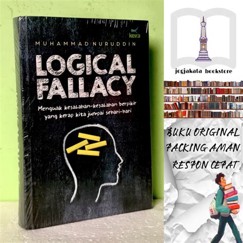 Jual Buku Logical Fallacy Menguak Kesalahan Berfikir Yang Kerap Kita