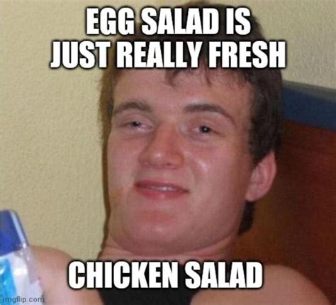 What On Earth Makes You Think This Is The Best Egg Salad By Laxfed Paulacy Straight Bias