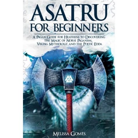 영문도서 Asatru For Beginners A Pagan Guide for Heathens to Discovering