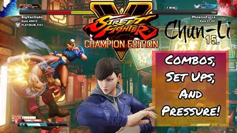 Chun Li Combos Setups And Pressure Sfv Ce Youtube