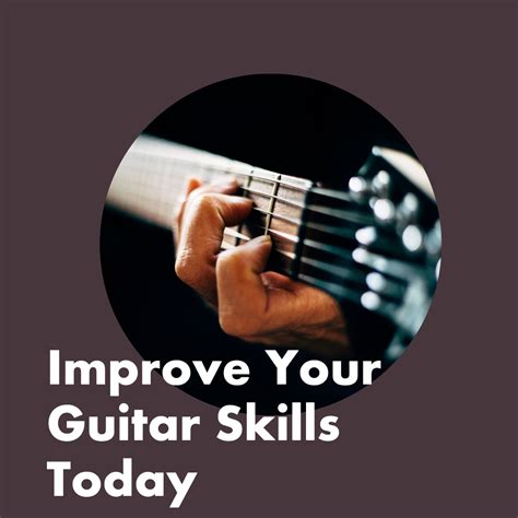 How To Improve Your Guitar Skills Breakthrough Guitar Online Guitar