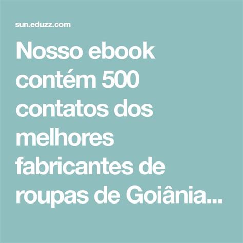 EBOOK DOS 500 MELHORES FABRICANTES DE ROUPAS DA 44 EM GOIÂNIA 2020 01