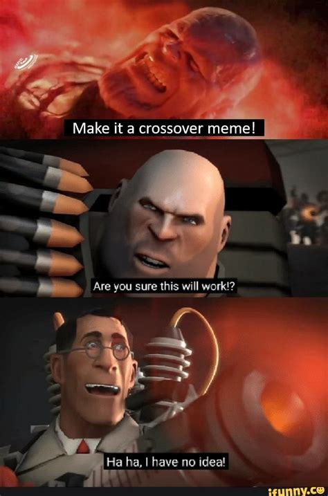 Stupid Funny Funny Texts Tf2 Funny Tf2 Memes Image Memes Just A