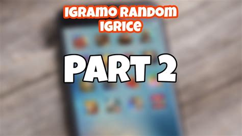 Igramo Random Igrice Part Youtube