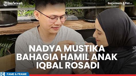 Empat Bulan Nikah Nadya Mustika Umumkan Hamil Anak Iqbal Rosadi Youtube