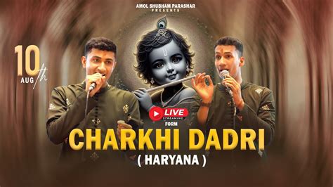 Live Form Charkhi Dadri Haryana Amol Shubham Parashar Aug