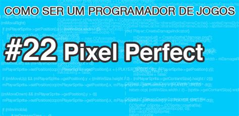 Como Ser Um Programador De Jogos Pixel Perfect Game Developer