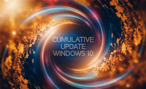 Cumulative Update Windows 10: Essential - wingeek