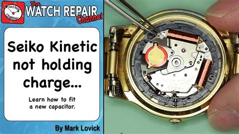 Seiko Kinetic Watch Is Not Holding Charge How To Fit A New Capacitor