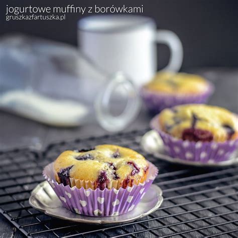 Jogurtowe Muffiny Z Bor Wkami Cooking Recipes Breakfast Sweet Food