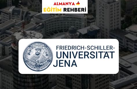 Jena University Başvuru ve Kabul İşlemleri | Almanya eğitim danışmanlığı