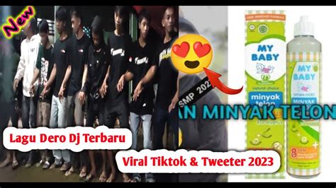 Bocah Minyak Telon Viral Tiktok Tweeter Lagu Dero Dj Terbaru