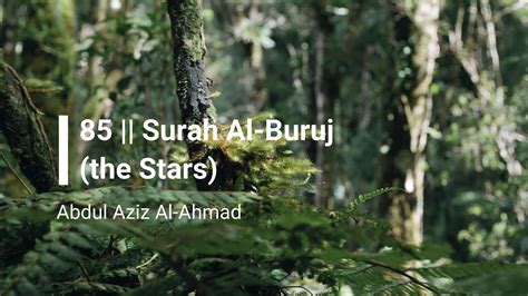 Surah Al Buruj The Stars Beautiful Quran Recitation By Abdul