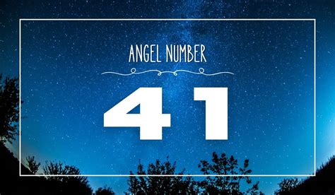 Understanding Angel Number 41 Meaning