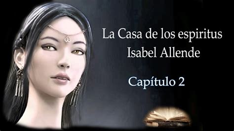 La Casa De Los Esp Ritus Isabel Allende Capitulo Youtube