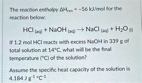 SOLVED The reaction enthalpy ÎHrxn is 56 kJ mol for the reaction