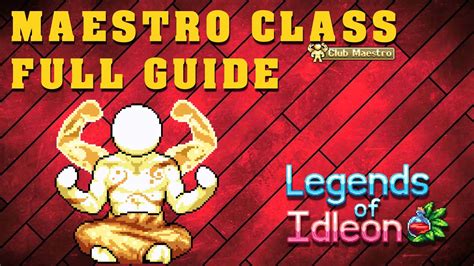 Legends Of Idleon Maestro Class Full Guide Idleon How To Get The