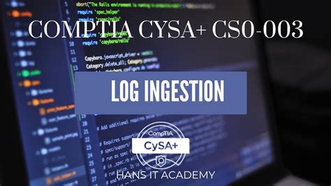 Log Ingestion Time Synchronization And Logging Levels CompTIA CySA