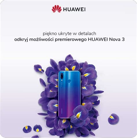 Huawei Nova 3 - cztery aparaty napędzane sztuczną inteligencją już ...