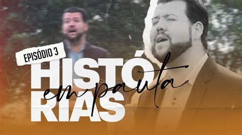 Episódio 3 Histórias em Pauta Oh Que Amigo em Cristo Temos Novo