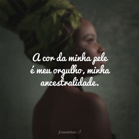 Frases Sobre Consci Ncia Negra Para Combater O Racismo Frases