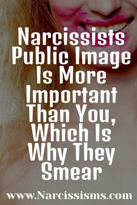 Narcissisms Quote Narcissists Public Image Is More Important Than You