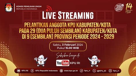 Pelantikan Anggota Kpu Kabupaten Kota Pada 29 Kabupaten Kota Di 9