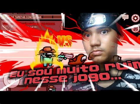 Eu Sou Muito Ruim Nesse Jogo YouTube