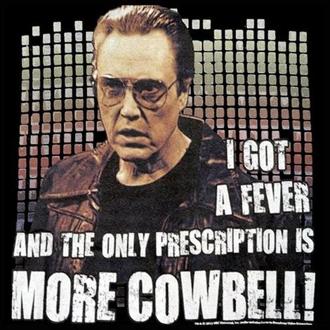 CHRISTOPHER-WALKEN-QUOTES-COWBELL, relatable quotes, motivational funny ...