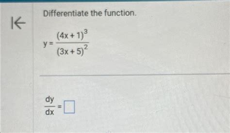 Solved Differentiate The Function Y 4x 1 3 3x 5 2dydx