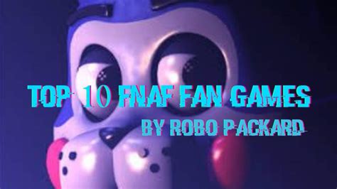 Top 10 FNAF Fan Games! | Five Nights At Freddy's Amino