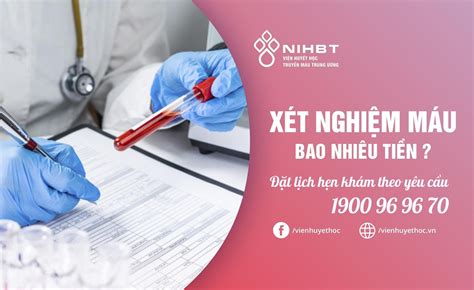 Mức phí xét nghiệm máu bao nhiêu tiền 2022 tại các trung tâm uy tín