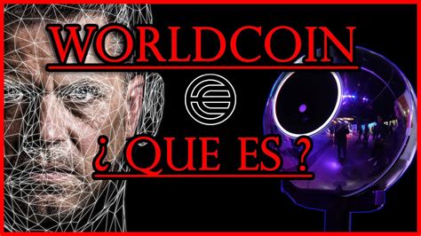 WORLDCOIN Que Es Y COMO FUNCIONA YouTube